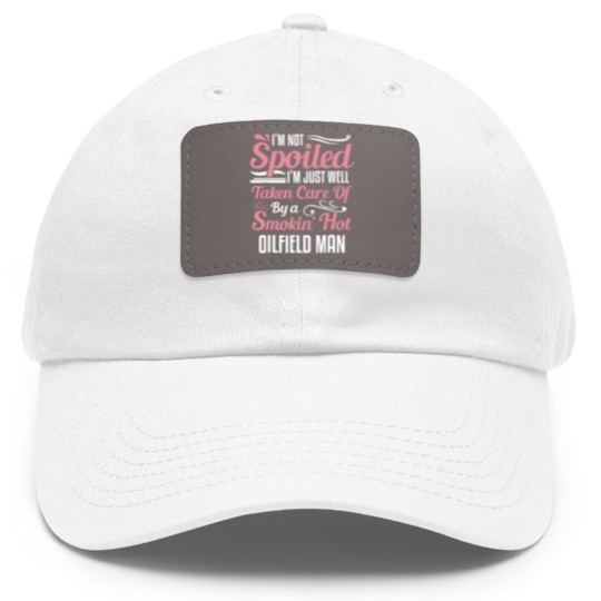 Discover funny oilfield worker's wife i'm not spoiled Dad Hat With Leather Patch