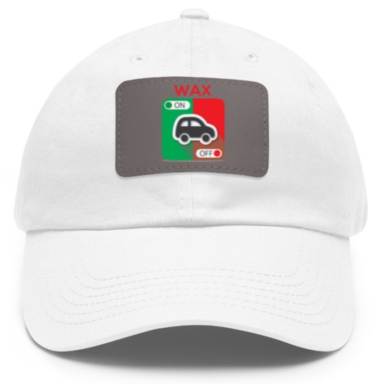 Discover Wax On Wax Off Dad Hat With Leather Patch