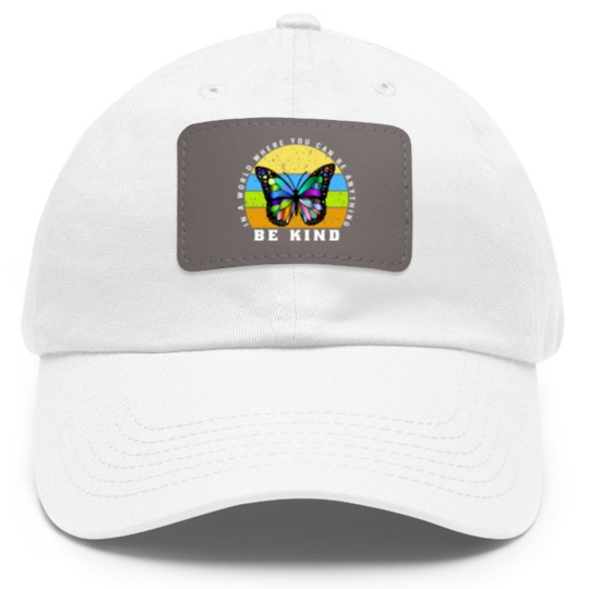 Discover In a world where you can be anything be kind - Be Kind - Dad Hat With Leather Patch