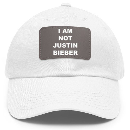 Discover I Am Not Justin Bieber Dad Hat With Leather Patch, Meme Dad Hat With Leather Patch, Funny Dad Hat With Leather Patch, Humour Dad Hat With Leather Patch