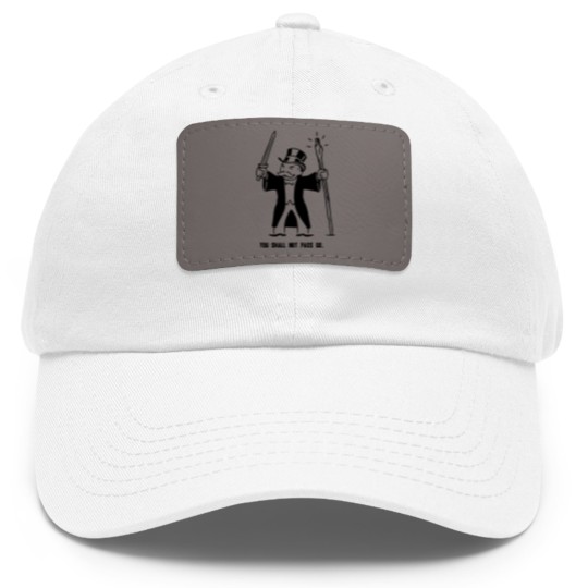 Discover You Shall Not Pass Go Dad Hat With Leather Patch