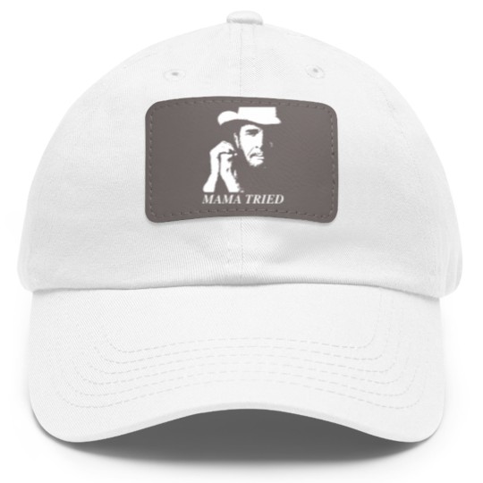 Discover Music Singer 80S Mama tried Legend Singer Merle Dad Hat With Leather Patch