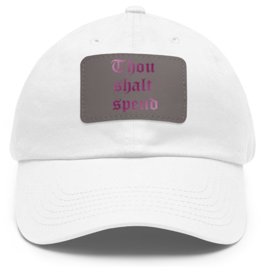 Discover Thou Shalt Spend As worn by Ashley Tisdale Dad Hat With Leather Patch