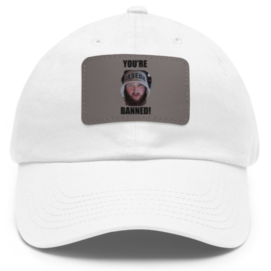 Discover You're Banned CaseOh Dad Hat With Leather Patch, CaseOh Meme