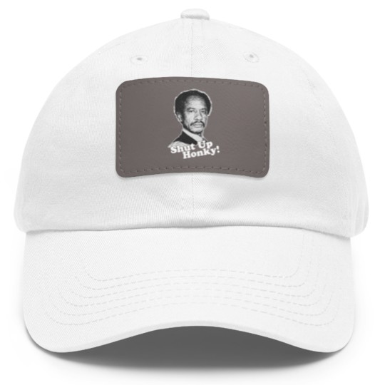 Discover Shut Up Honky 6 Dad Hat With Leather Patch