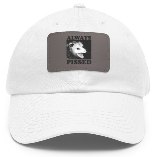 Discover Always Pissed Funny Opossum Eat Trash Be Free Dad Hat With Leather Patch