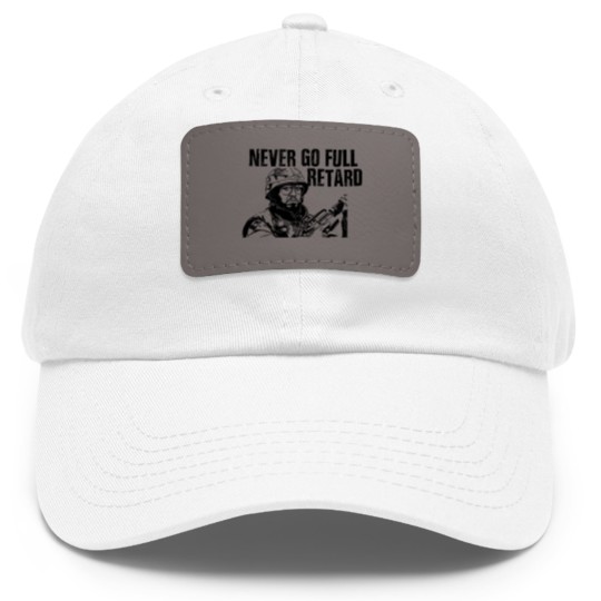 Discover Full Retard Dad Hat With Leather Patch