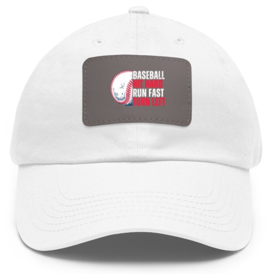 Discover Sport Baseball Hit Hard Run Fast Turn Left For Lovers Dad Hat With Leather Patch