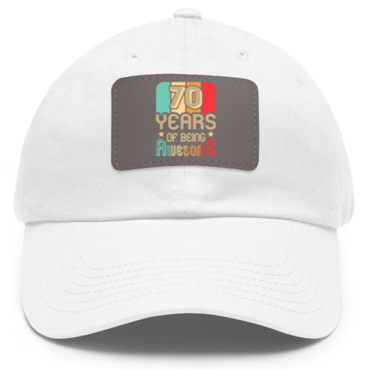 Discover 70 years of being awesome 70 years old 70th birthday Dad Hat With Leather Patch