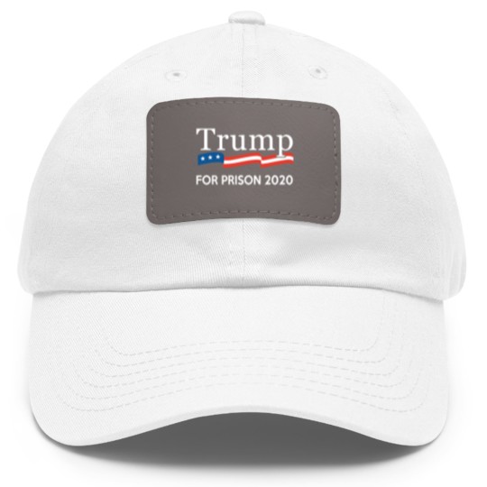 Discover Trump for Prison 2020 Dad Hat With Leather Patch