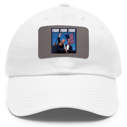 Discover Trump Fight Fight Fight - Trump Fight - Dad Hat With Leather Patch