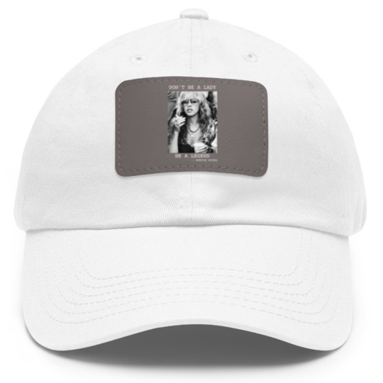 Discover Don't Be A Lady Be A Legend Dad Hat With Leather Patch, Vintage Stevie Nicks Dad Hat With Leather Patch