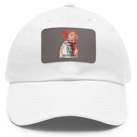 Discover Woman’s Place Is In The Resistance Feminist Dad Hat With Leather Patch