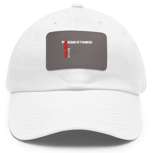 Discover Predestined Romans 8:29-30 Dad Hat With Leather Patch Dad Hat With Leather Patch
