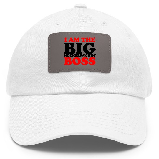 Discover im the boss Dad Hat With Leather Patch