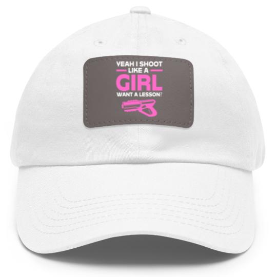 Discover Laser Tag Yeah I Shoot Like A Girl Want A Lesson Dad Hat With Leather Patch