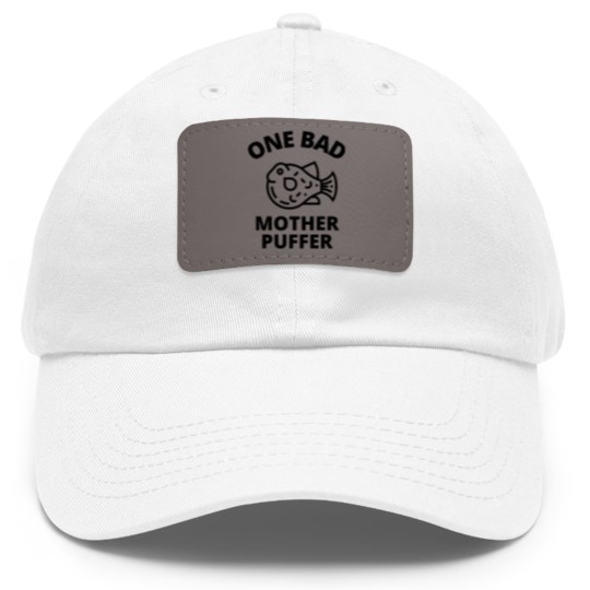 Discover One bad mother puffer Dad Hat With Leather Patch