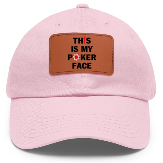 Discover This is My Poker Face with Chip Funny Casino Gambler Card Player Dad Hat With Leather Patch for Men - This Is My Poker Face With Chip Funny - Dad Hat With Leather Patch