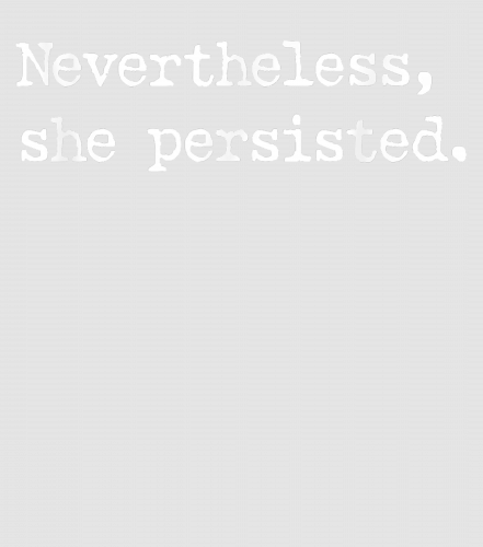 Discover Nevertheless She Persisted Digital Files