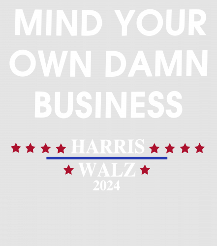 Discover Harris Walz Mind Your Own Damn Business Digital Files
