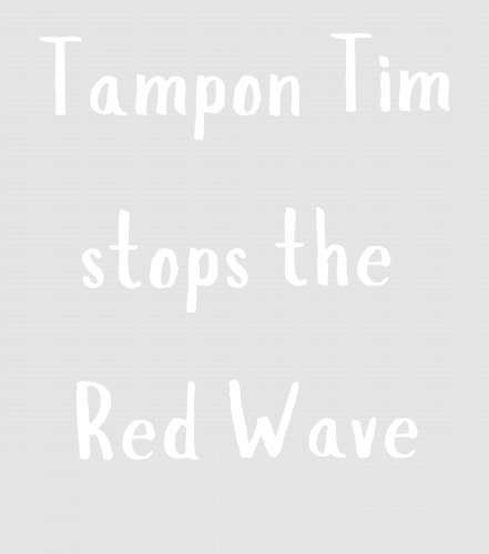 Discover Tampon Tim Stops The Red Wave | Walz | 2024 Election Digital Files