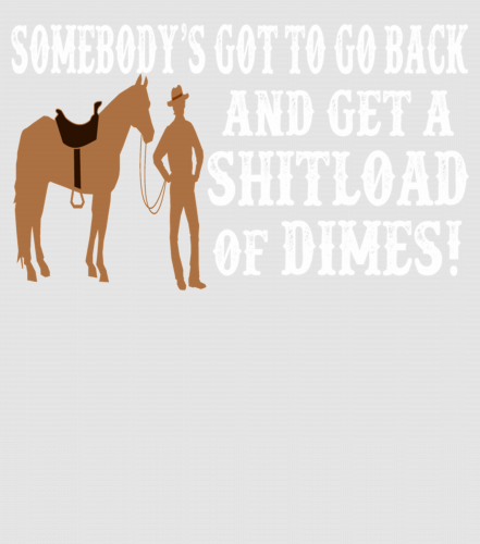Discover Shitload Of Dimes - Blazing Saddles Quote Digital Files