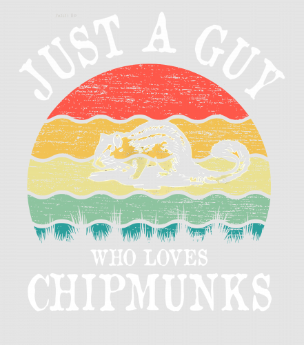 Discover Just A Guy Who Loves Chipmunks Digital Files