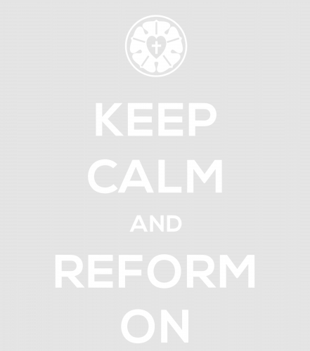 Discover Keep Calm And Reform On | Lutheran Design - Lutheran - Digital Files