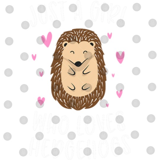 Discover Just A Girl Who Loves Hedgehogs Funny Hedgehog Gifts Girls Digital Files