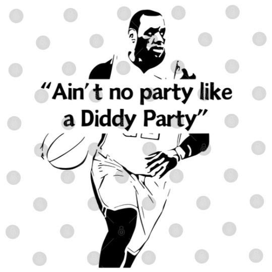 Discover Lebron and P. Diddy Party Digital Files - Ain't No Party Like a Diddy Party