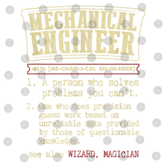 Discover Mechanical Engineer Funny Dictionary Definition Digital Files