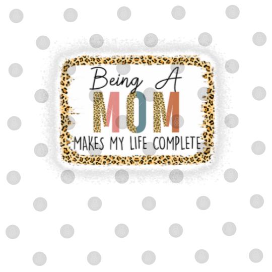 Discover Being A Mom Makes My Life Complete Leopard Mother' Digital Files