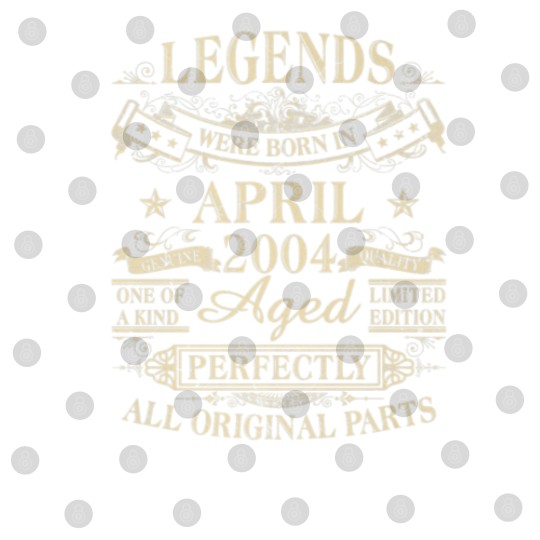Discover Legends Were Born In April 2004 18Th Birthday Gift Digital Files