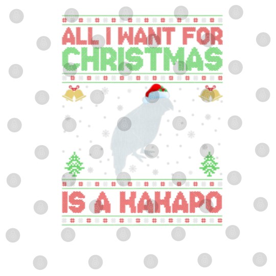 Discover Funny Ugly All I Want For Christmas Is A Kakapo Digital Files
