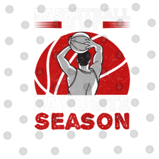 Discover Basketball Is My Favorite Season Bball Player For Digital Files