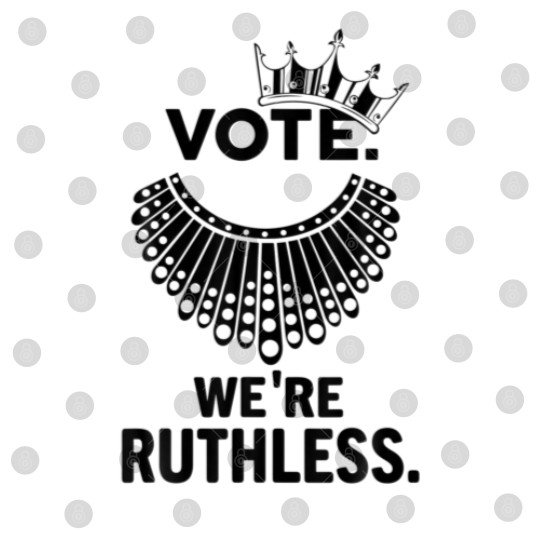 Discover Vote We're Ruthless Women Feminist Woman Crown Digital Files