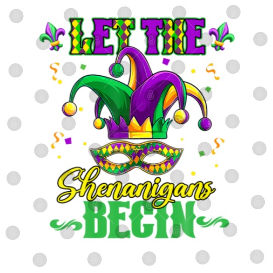 Discover Let The Shenanigans Begin Men Women Mardi Gras Digital Files