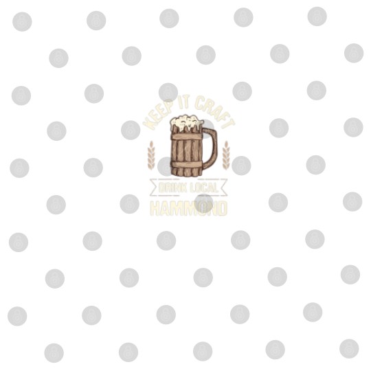 Discover Keep It Craft Drink Local Hammond Beer Lover Louis Digital Files