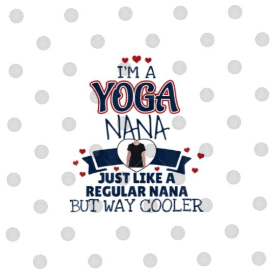 Discover Funny Yoga Nana Way Cooler Digital Files