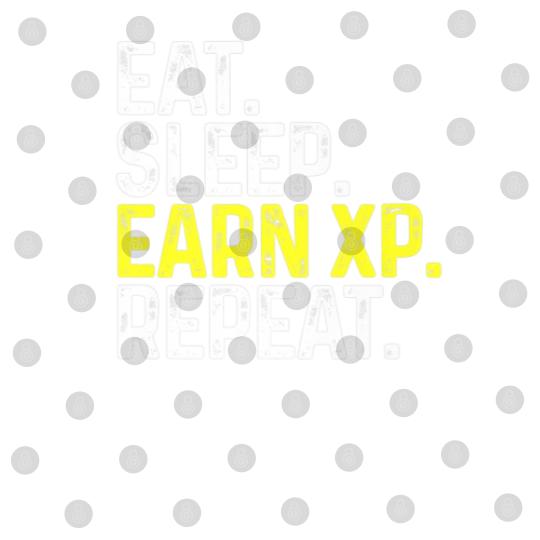 Discover Eat Sleep Earn XP Repeat Funny Gamer Gaming Digital Files