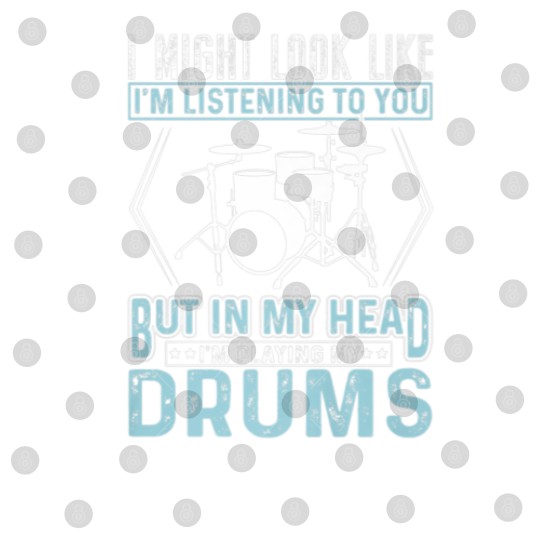 Discover In My Head I'm Playing My Drums Music Drummer Funn Digital Files