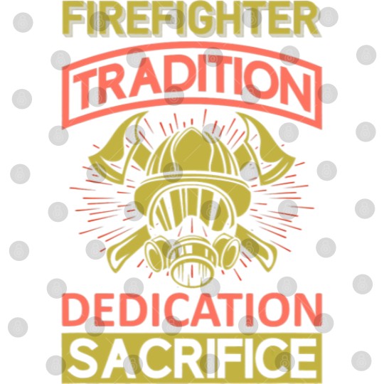 Discover Firefighter Fireman Tradition Dedication Sacrifice Digital Files