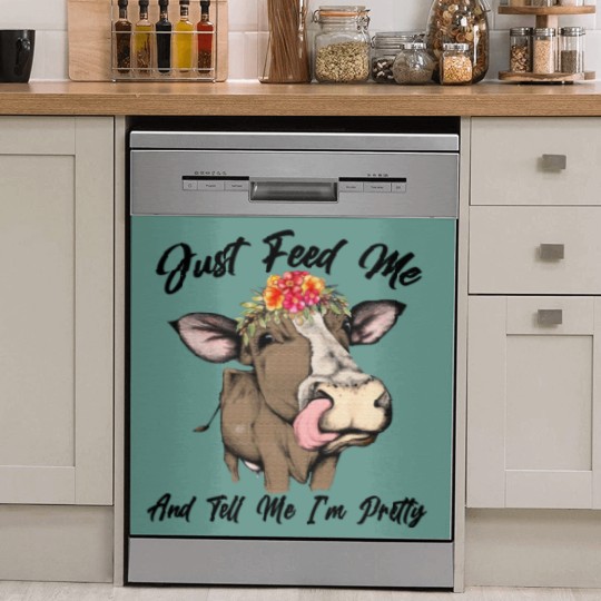 Discover Just Feed Me And Tell Me I'm Pretty Funny Cow Dish Washer Covers