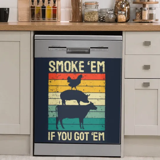 Discover Smoke Em If you Got Em BBQ - Funny Retro Smoking Dish Washer Covers