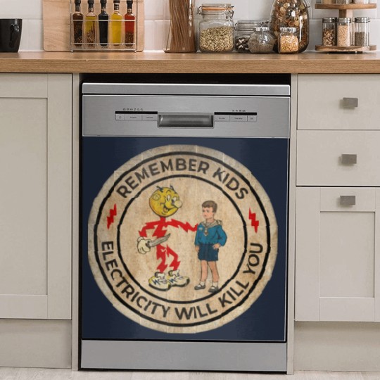Discover REMEMBER KIDS ELECTRICITY WILL KILL YOU # FRESH DESIGN - Electricity Will Kill You - Dish Washer Covers