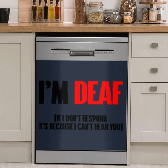 Discover I'm deaf - Deaf - Dish Washer Covers