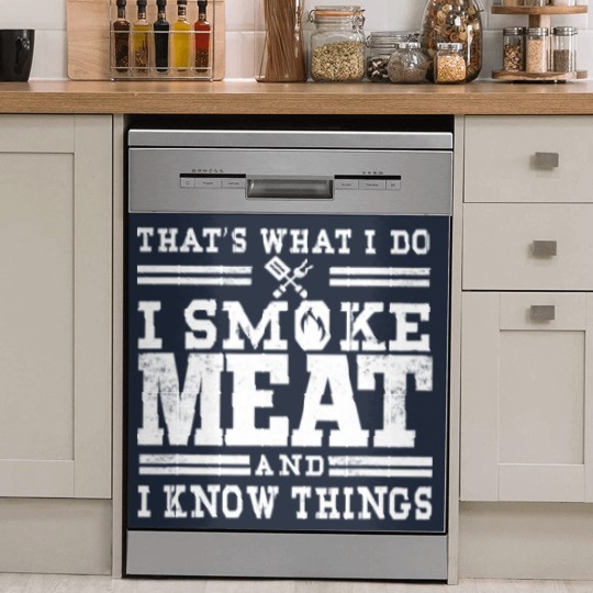 Discover I Smoke Meat And I Know Things Funny BBQ Smoker Dish Washer Covers