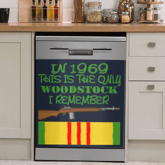 Discover In 1969 The Only Woodstock I Remember Vietnam Dish Washer Covers
