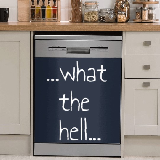 Discover What the hell, gift, saying, funny Dish Washer Covers