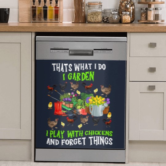 Discover Chickens Thats What I Do I Garden I Play With Chickens Forget Things 3 Dish Washer Covers